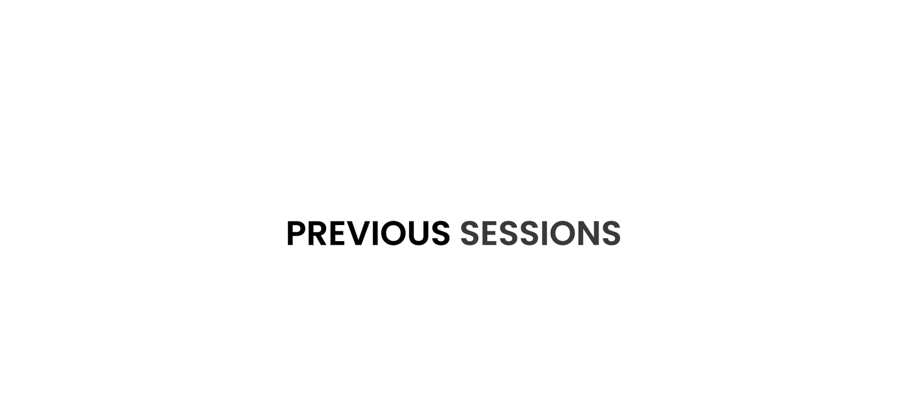 Previous Sessions